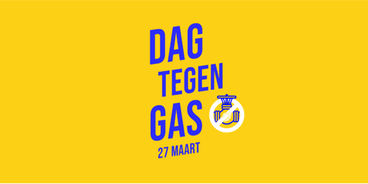 Eerste landelijke Dag Tegen Gas 27 maart 2022